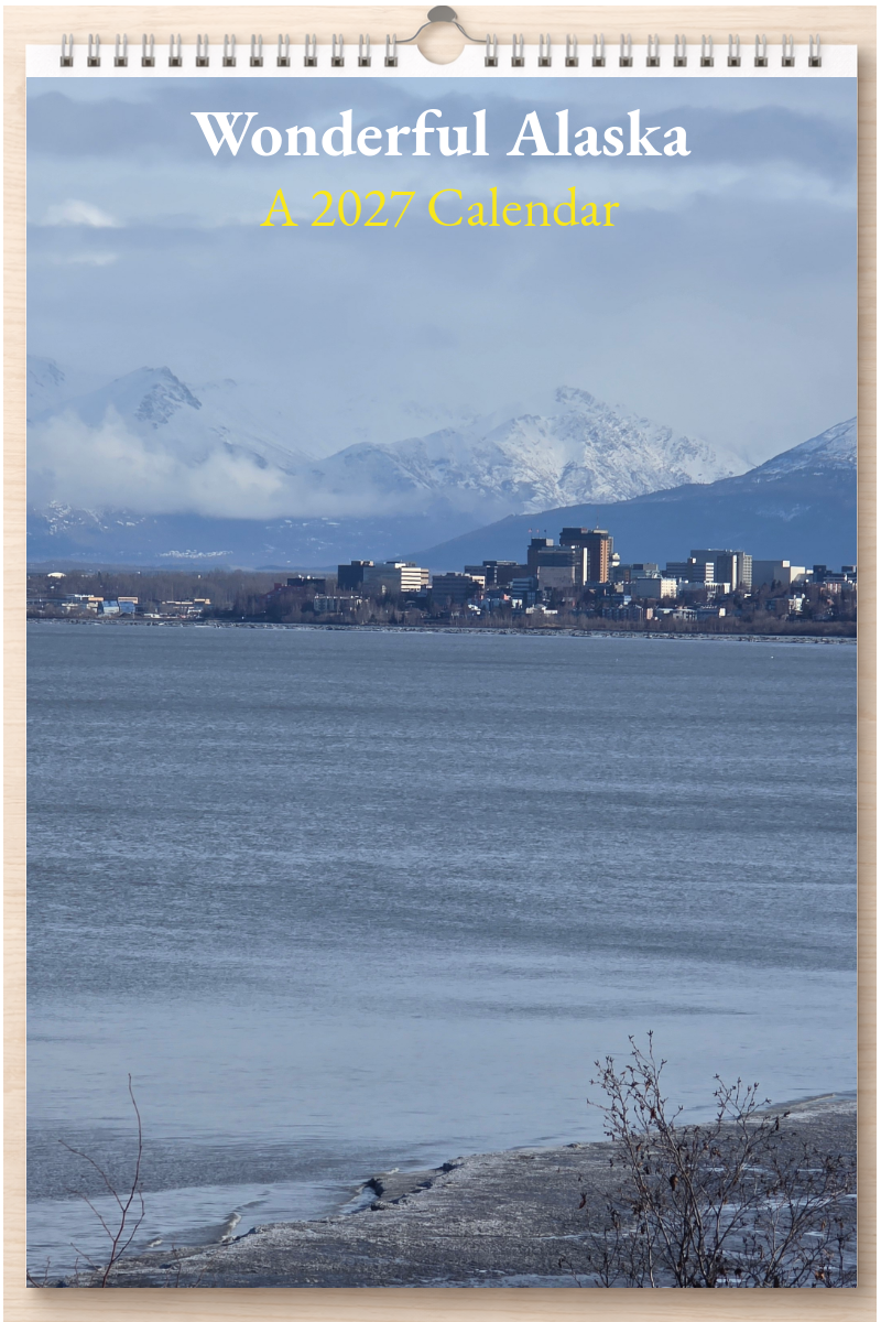 Wonderful Alaska: A 2027 Calendar