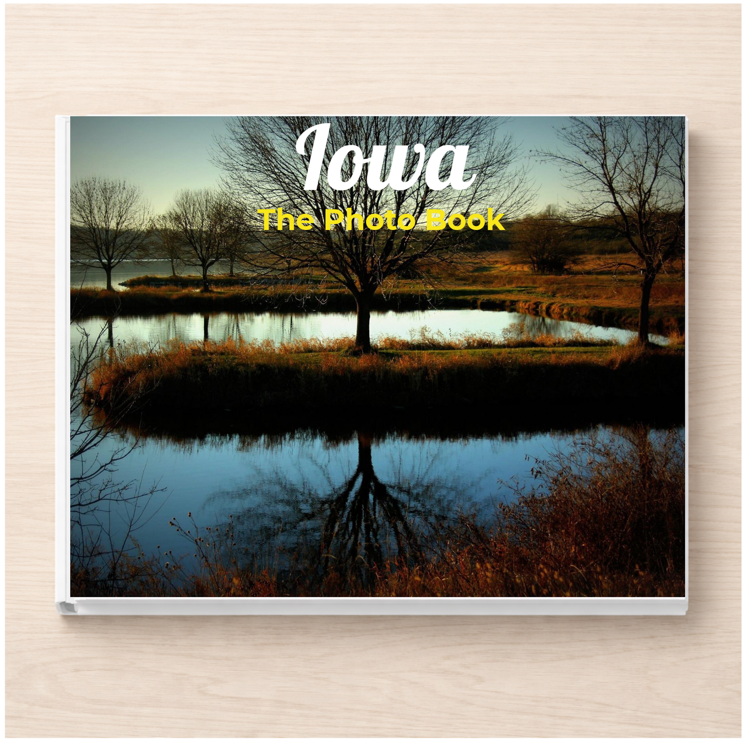 Iowa: The Photo Book