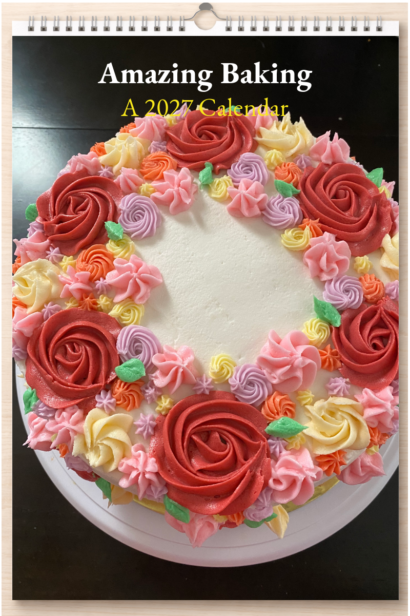 Amazing Baking: A 2027 Calendar