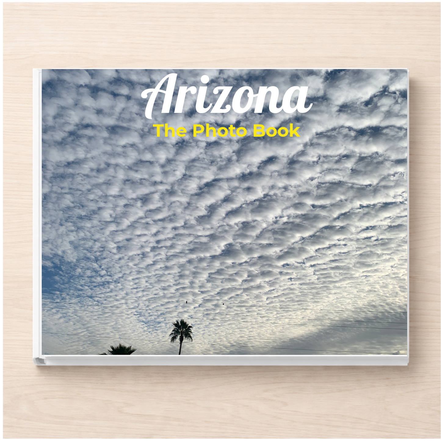 Arizona: The Photo Book