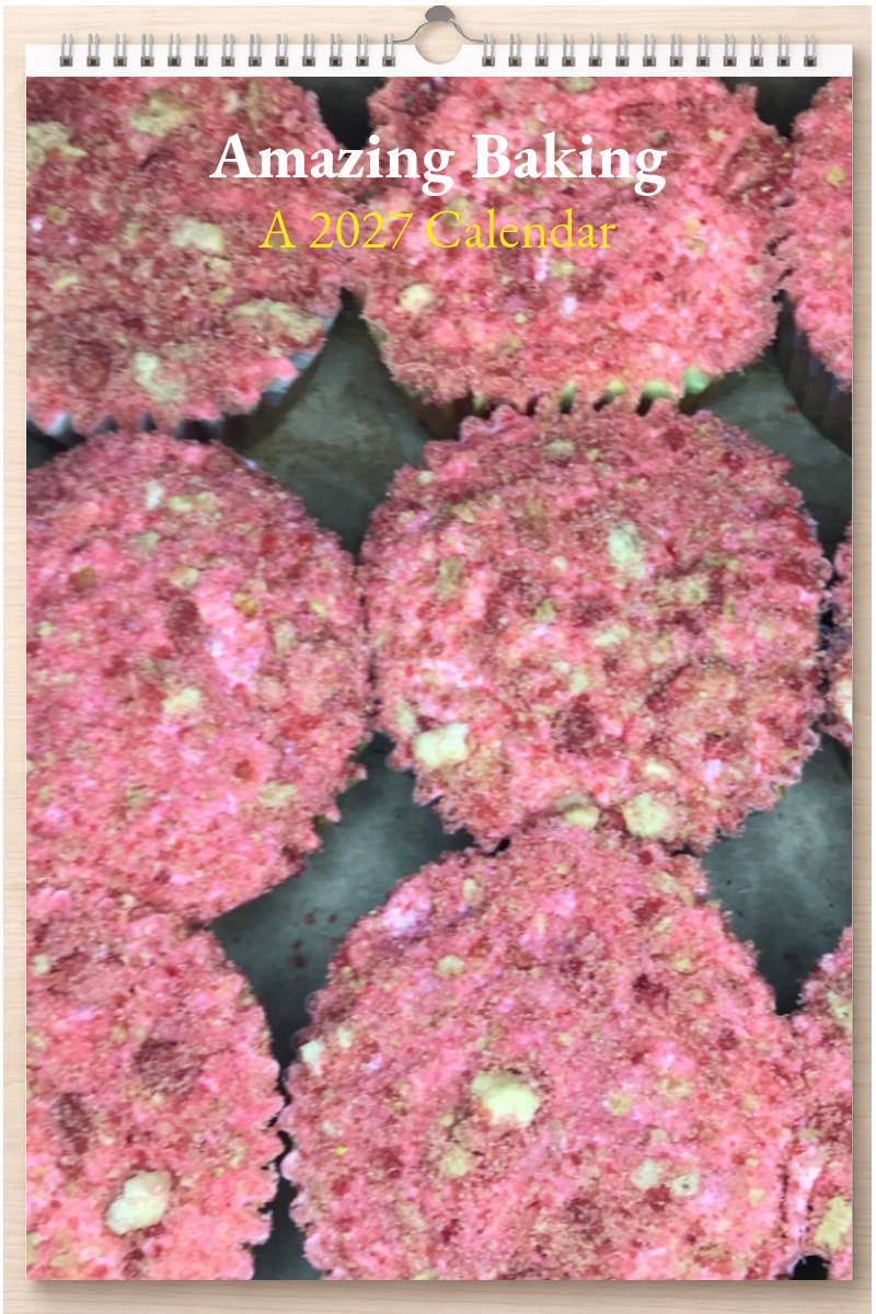 Amazing Baking: A 2027 Calendar