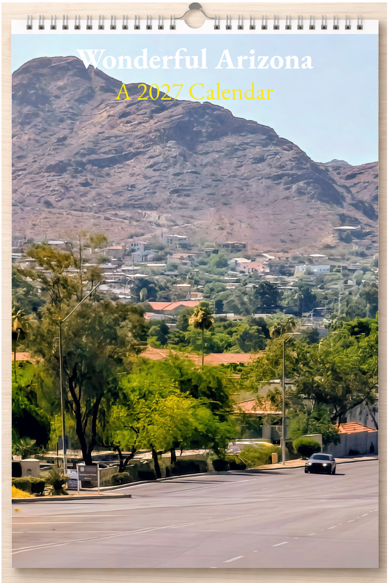 Wonderful Arizona: A 2027 Calendar