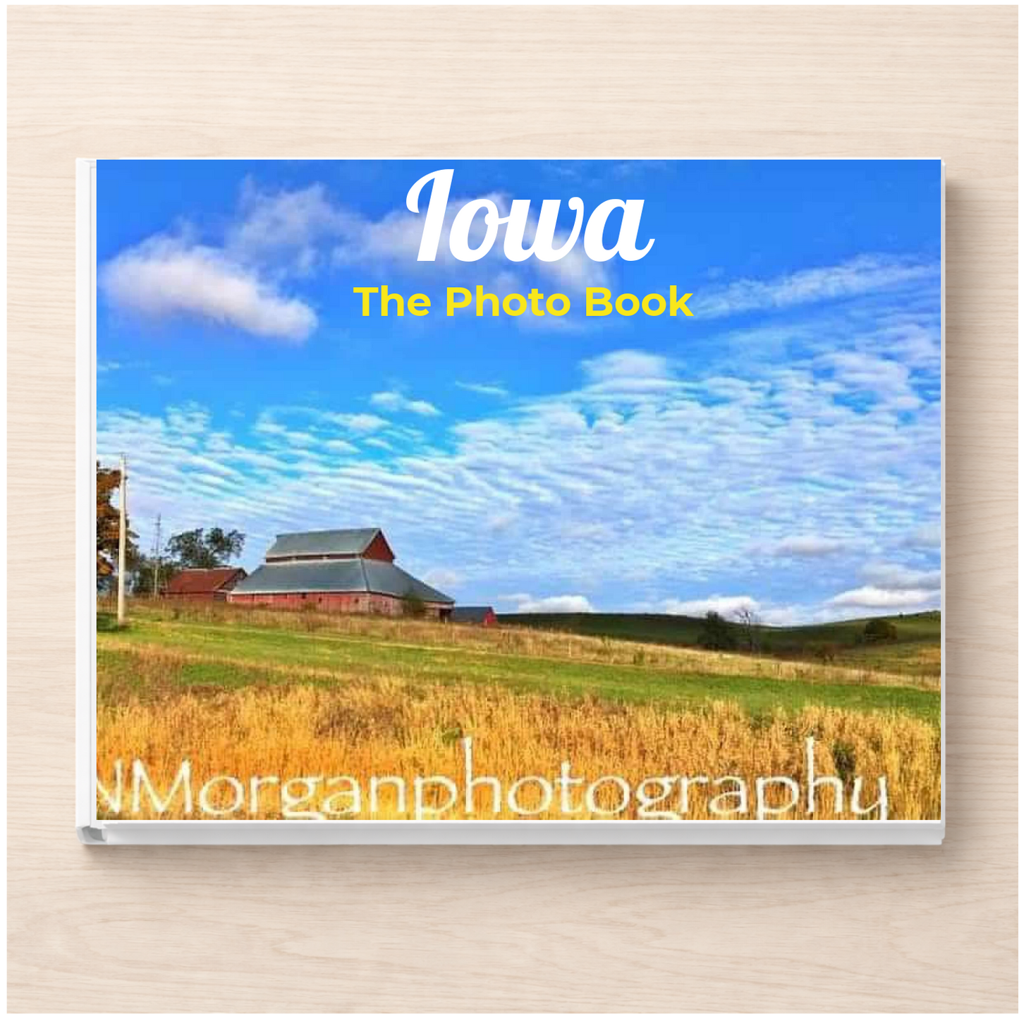 Iowa: The Photo Book