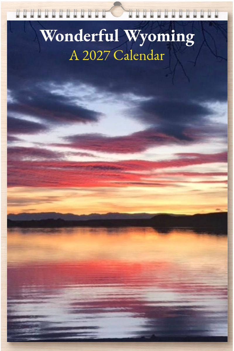 Wonderful Wyoming: A 2027 Calendar