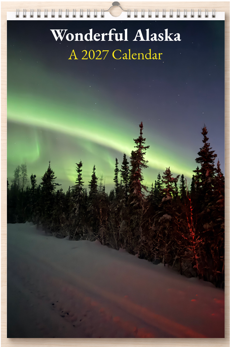 Wonderful Alaska: A 2027 Calendar