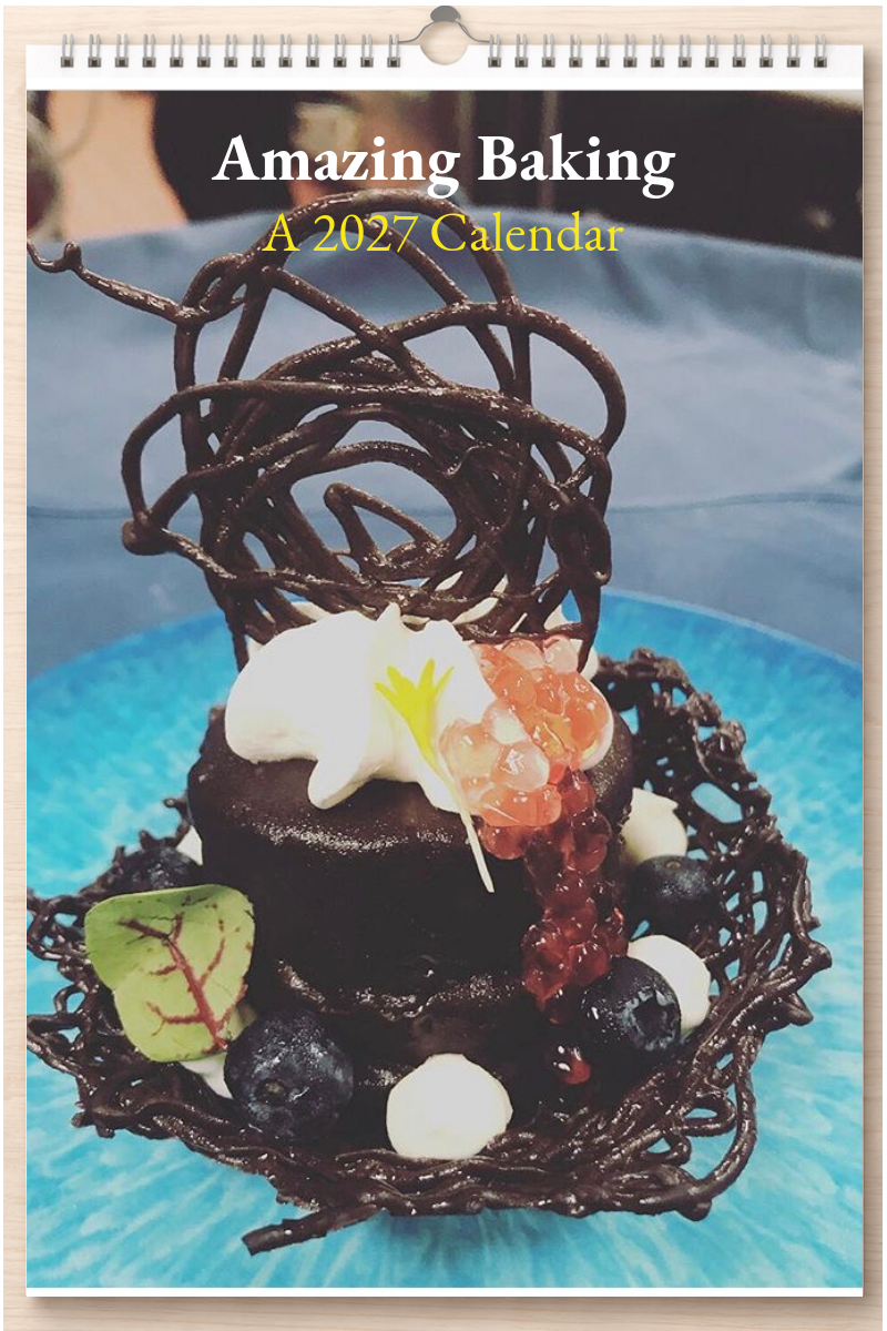 Amazing Baking: A 2027 Calendar