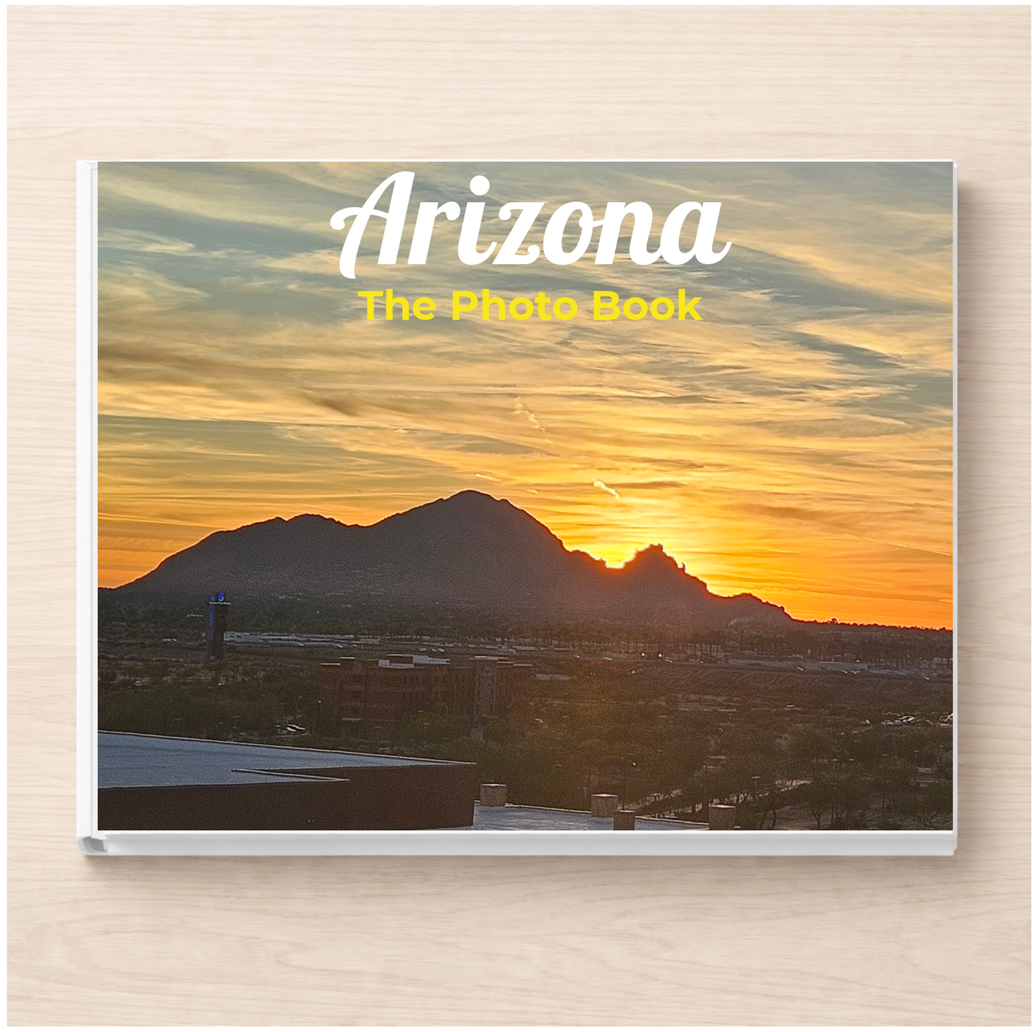 Arizona: The Photo Book