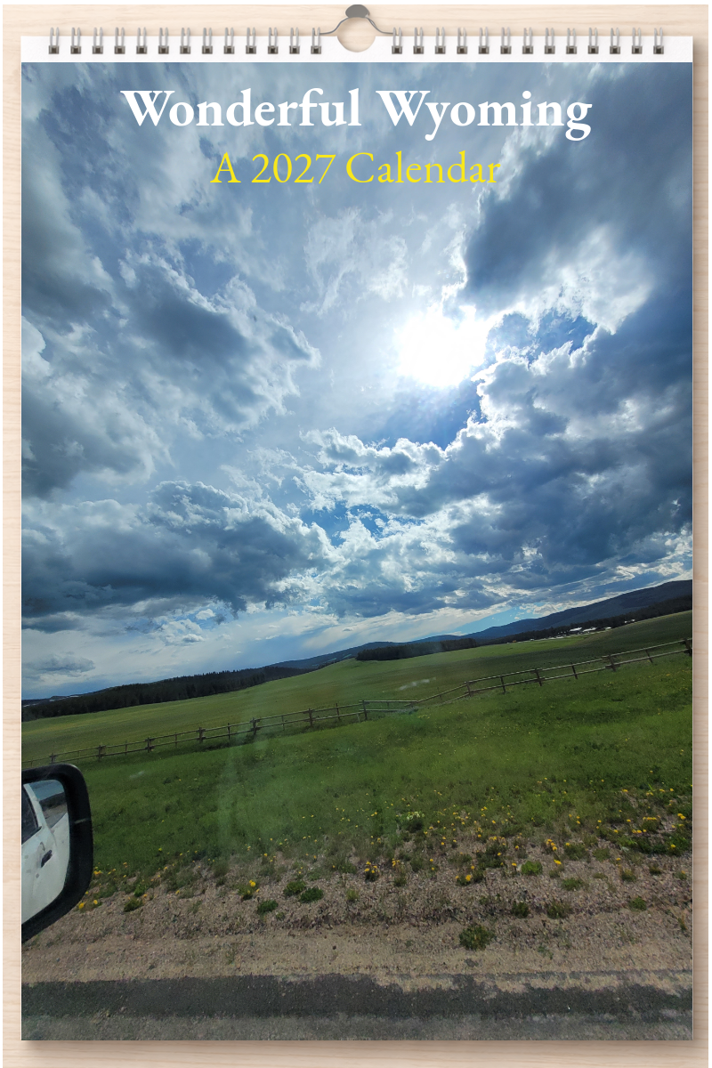 Wonderful Wyoming: A 2027 Calendar