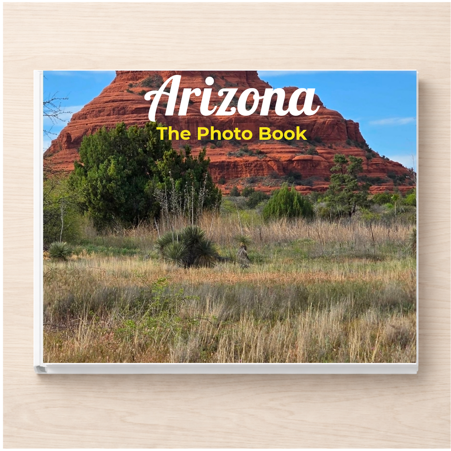 Arizona: The Photo Book