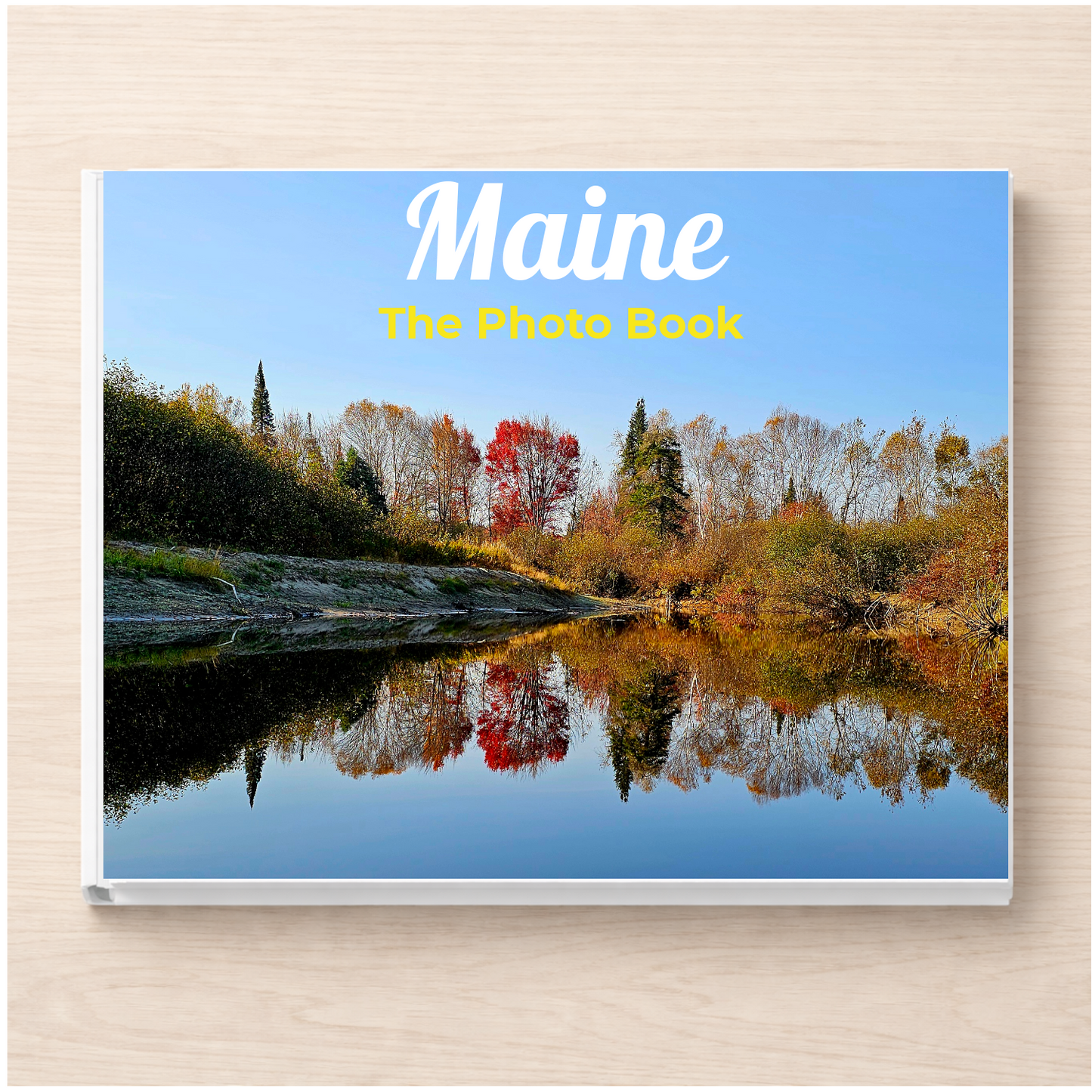 Maine: The Photo Book