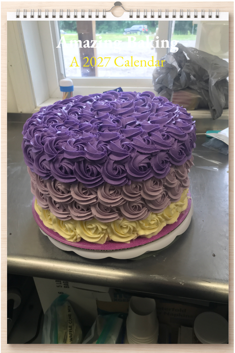 Amazing Baking: A 2027 Calendar