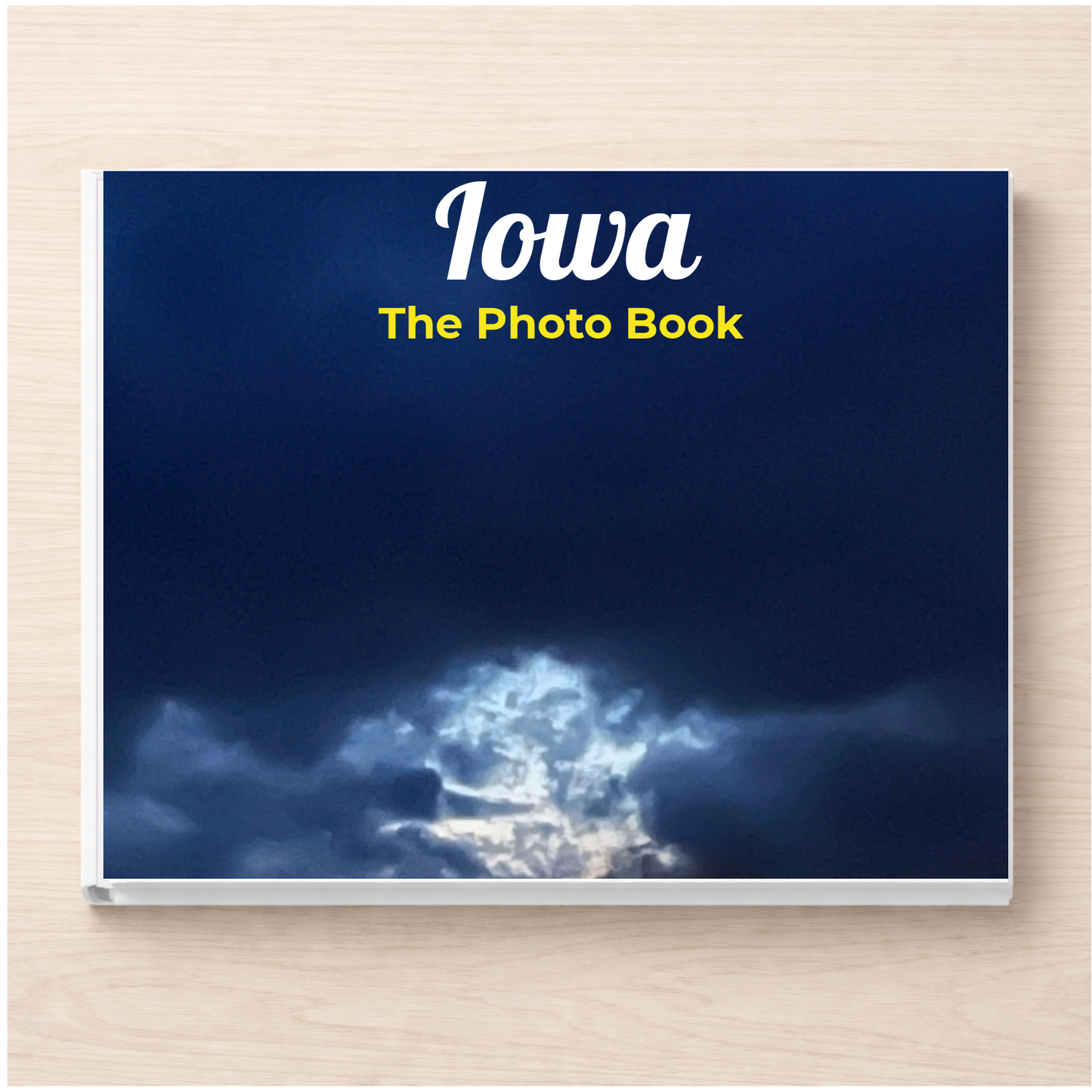 Iowa: The Photo Book