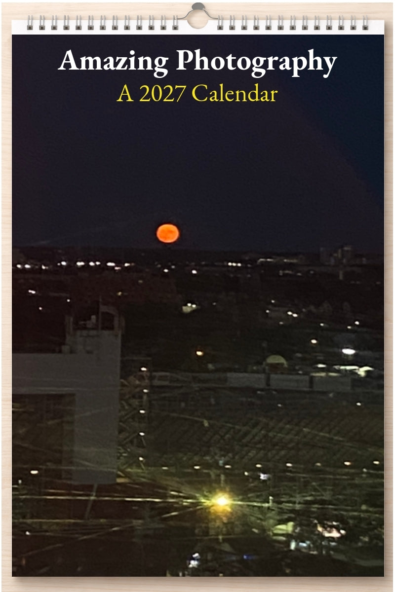 Amazing Photography: A 2027 Calendar