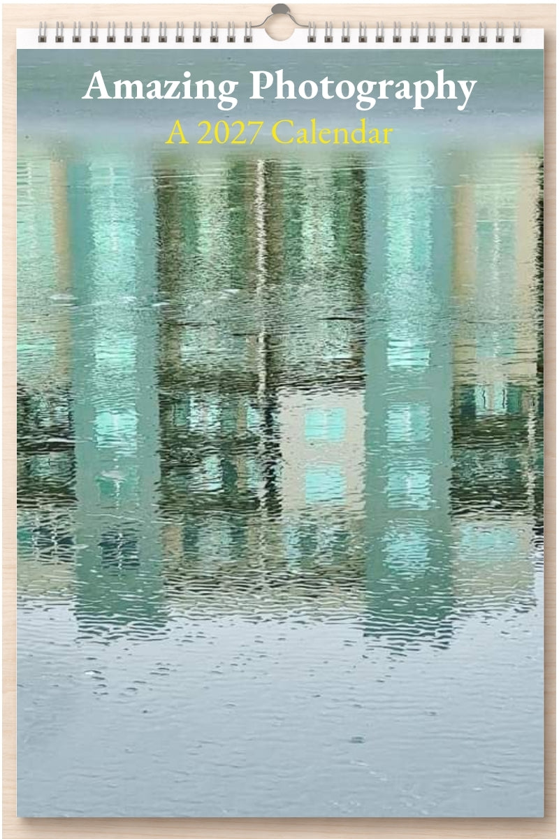 Amazing Photography: A 2027 Calendar