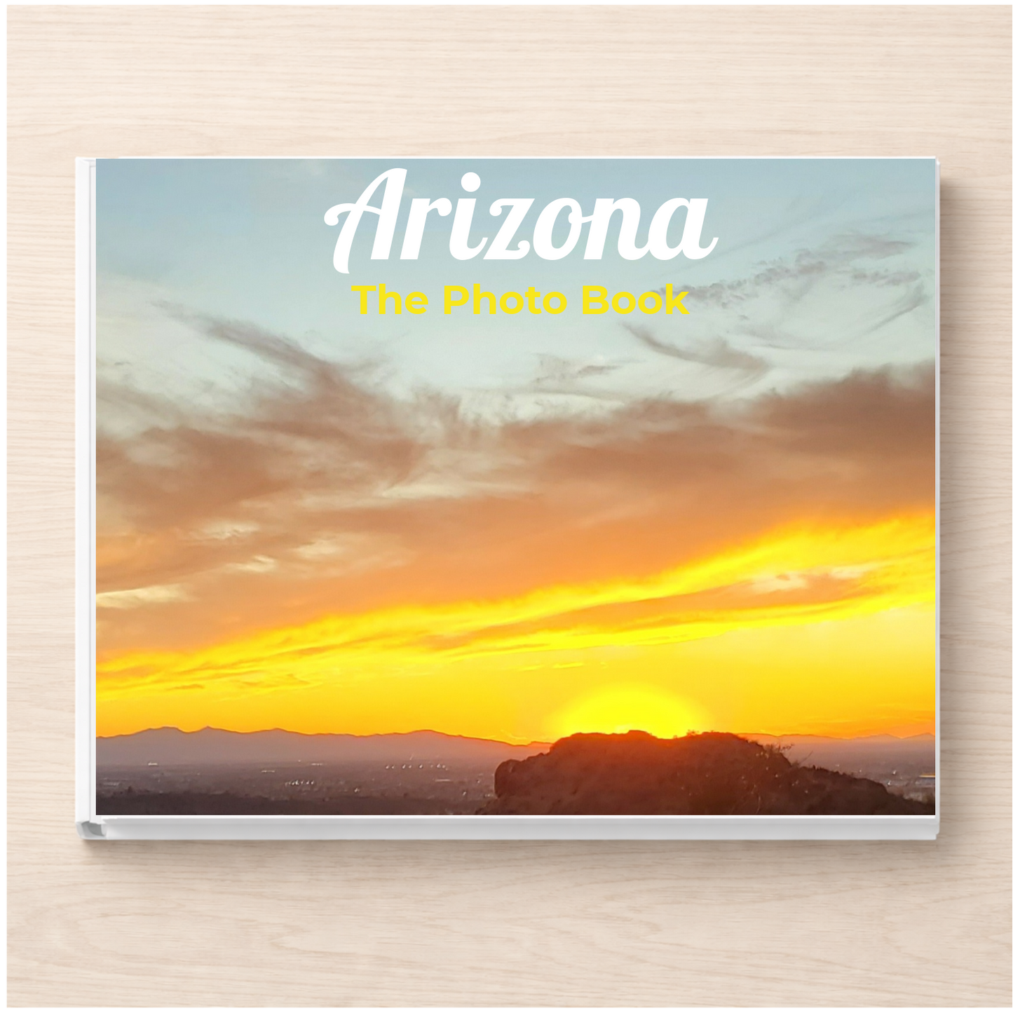 Arizona: The Photo Book