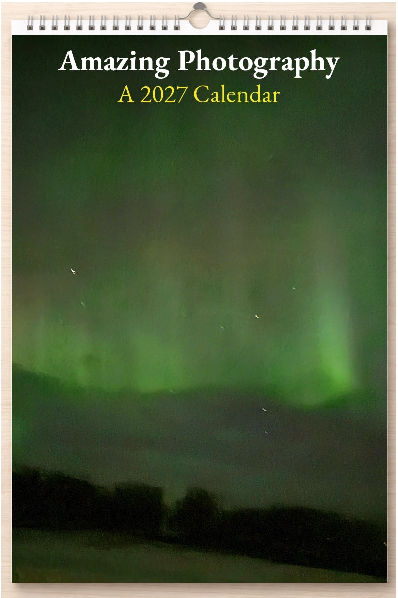 Amazing Photography: A 2027 Calendar