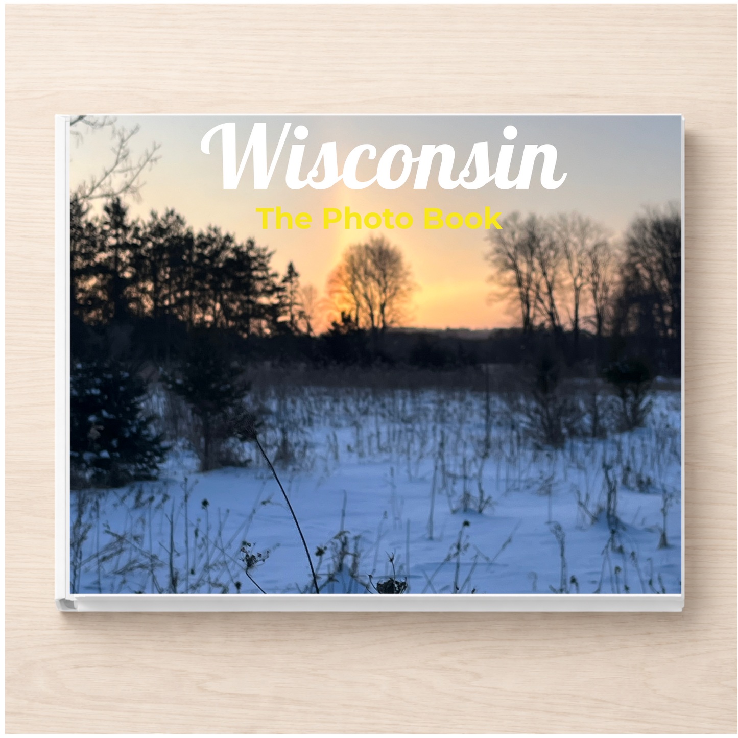 Wisconsin: The Photo Book