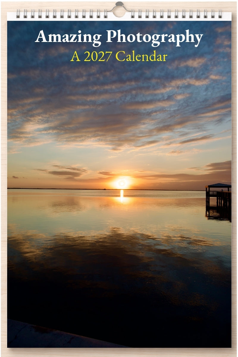Amazing Photography: A 2027 Calendar