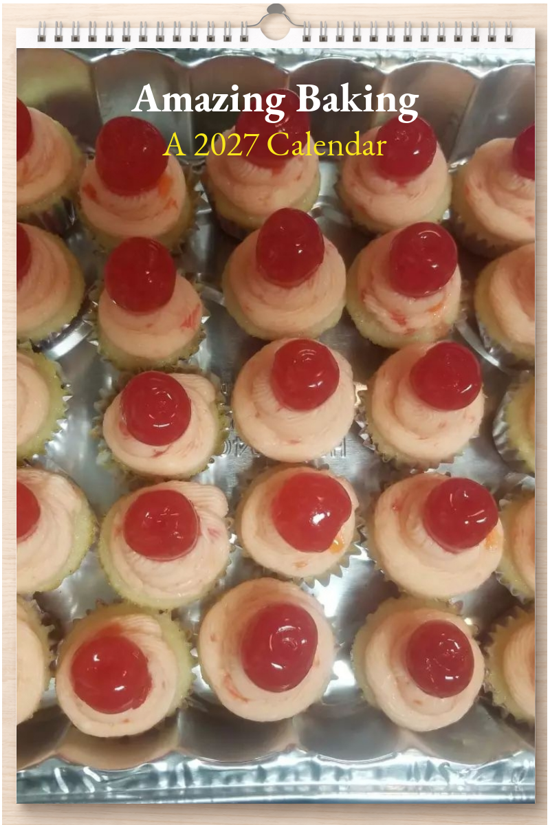 Amazing Baking: A 2027 Calendar