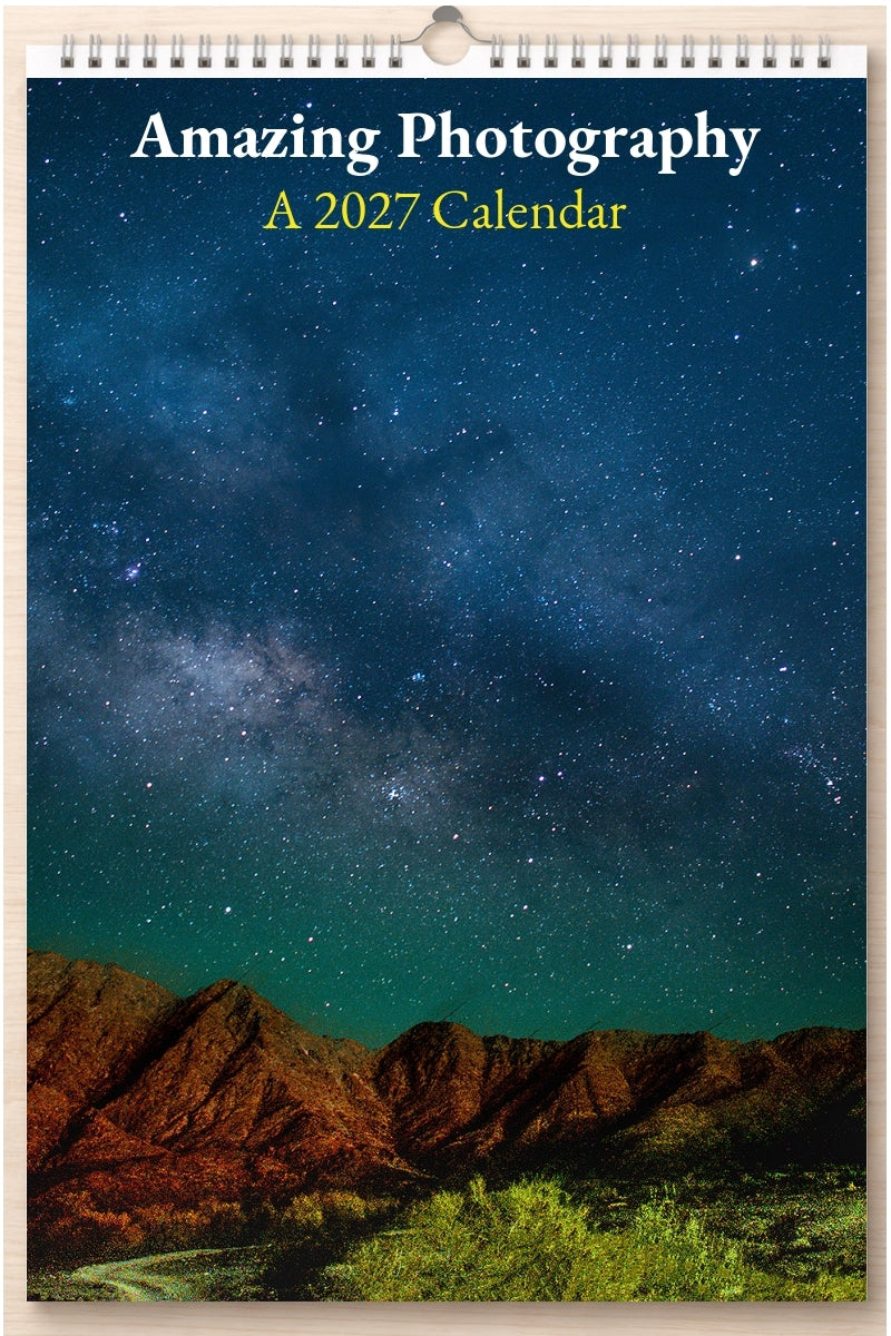 Amazing Photography: A 2027 Calendar