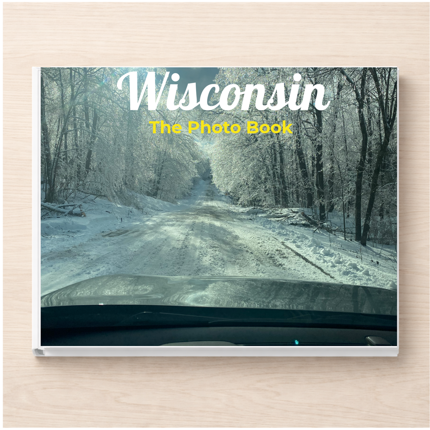 Wisconsin: The Photo Book