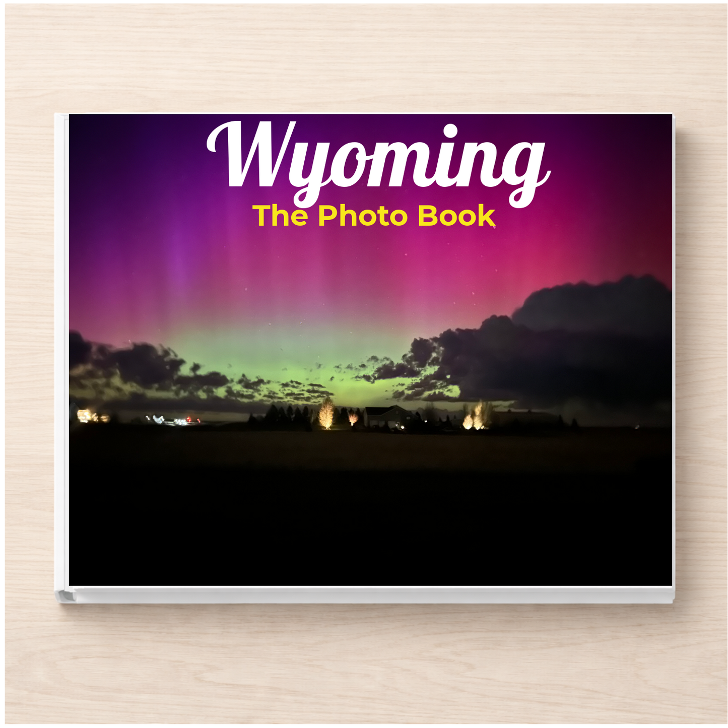 Wyoming: The Photo Book