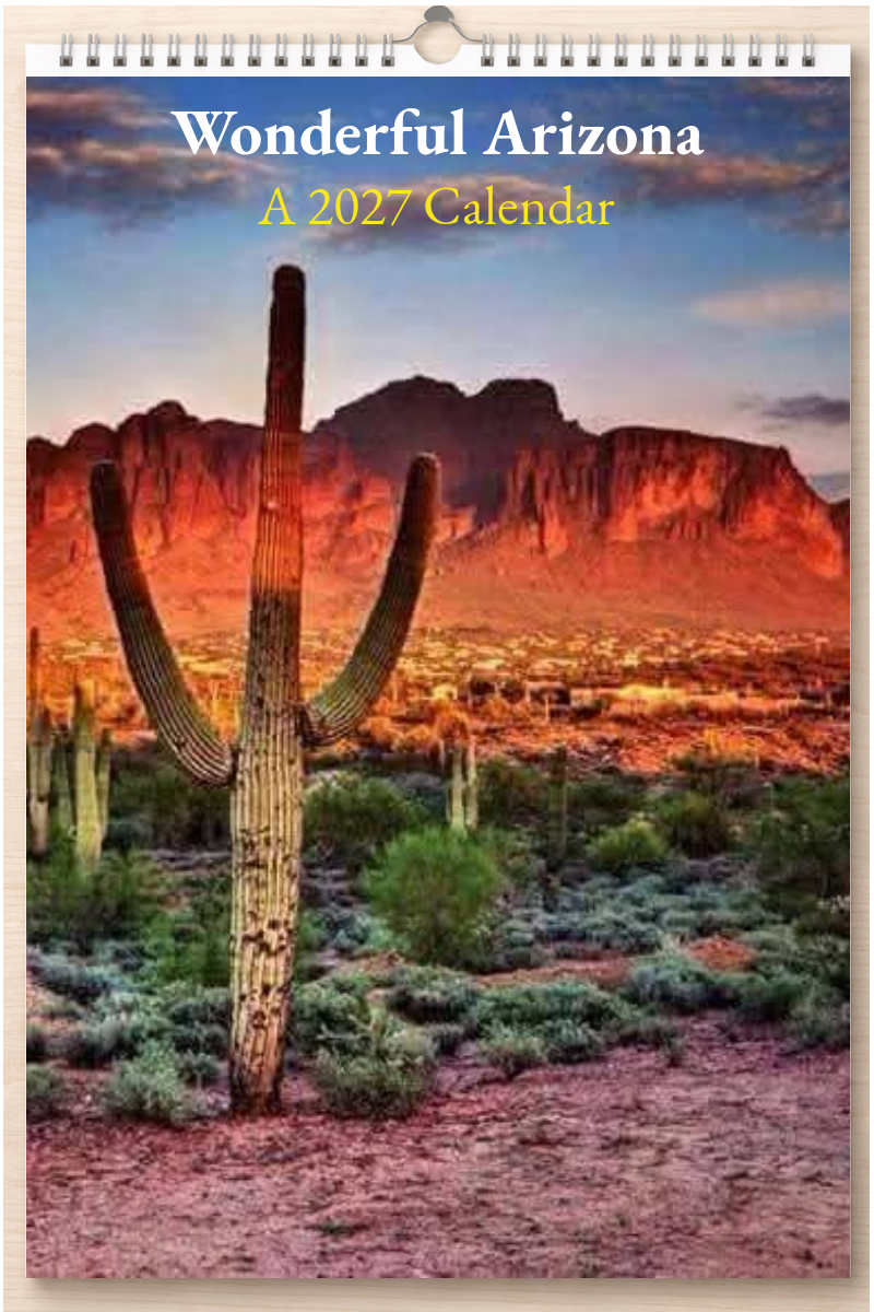 Wonderful Arizona: A 2027 Calendar