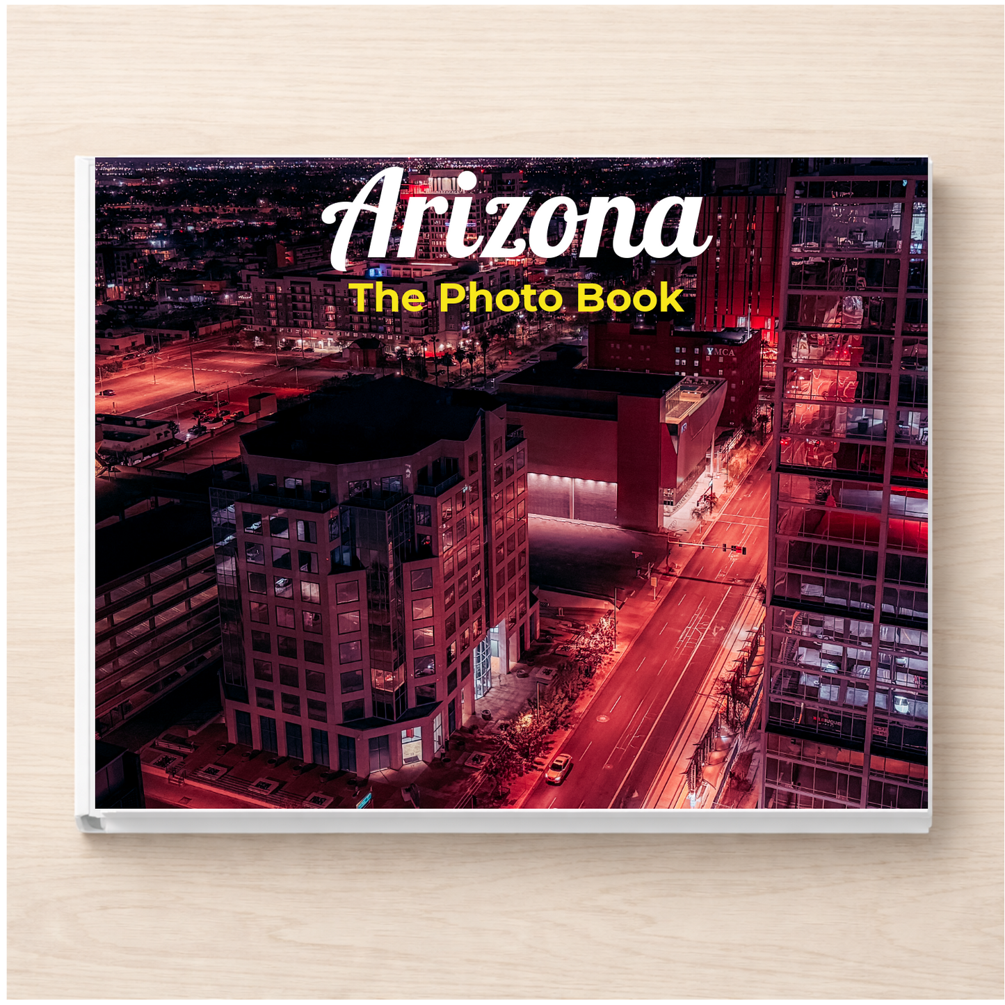 Arizona: The Photo Book