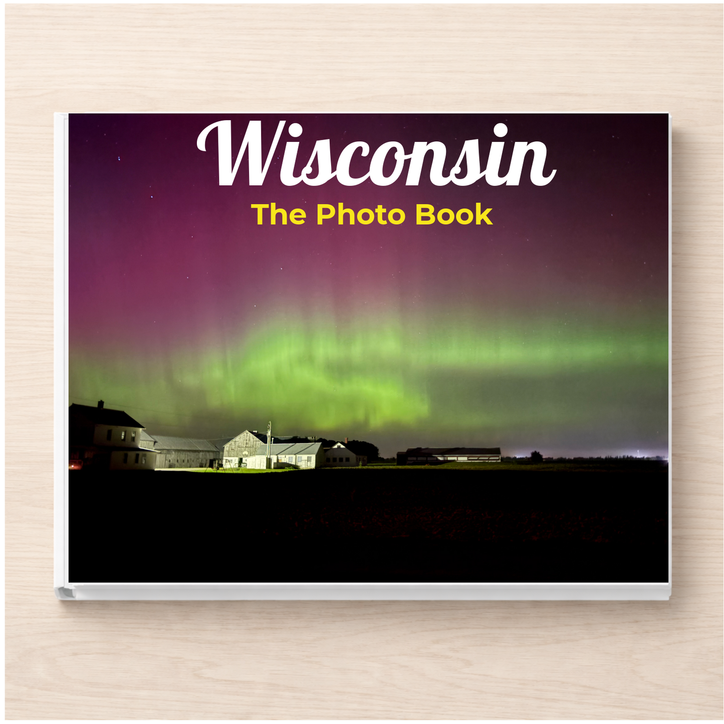 Wisconsin: The Photo Book