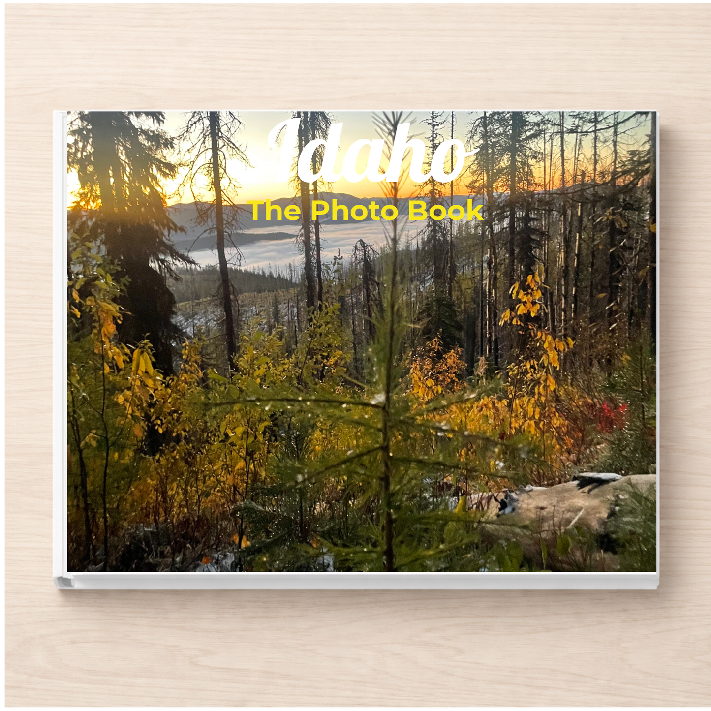 Idaho: The Photo Book