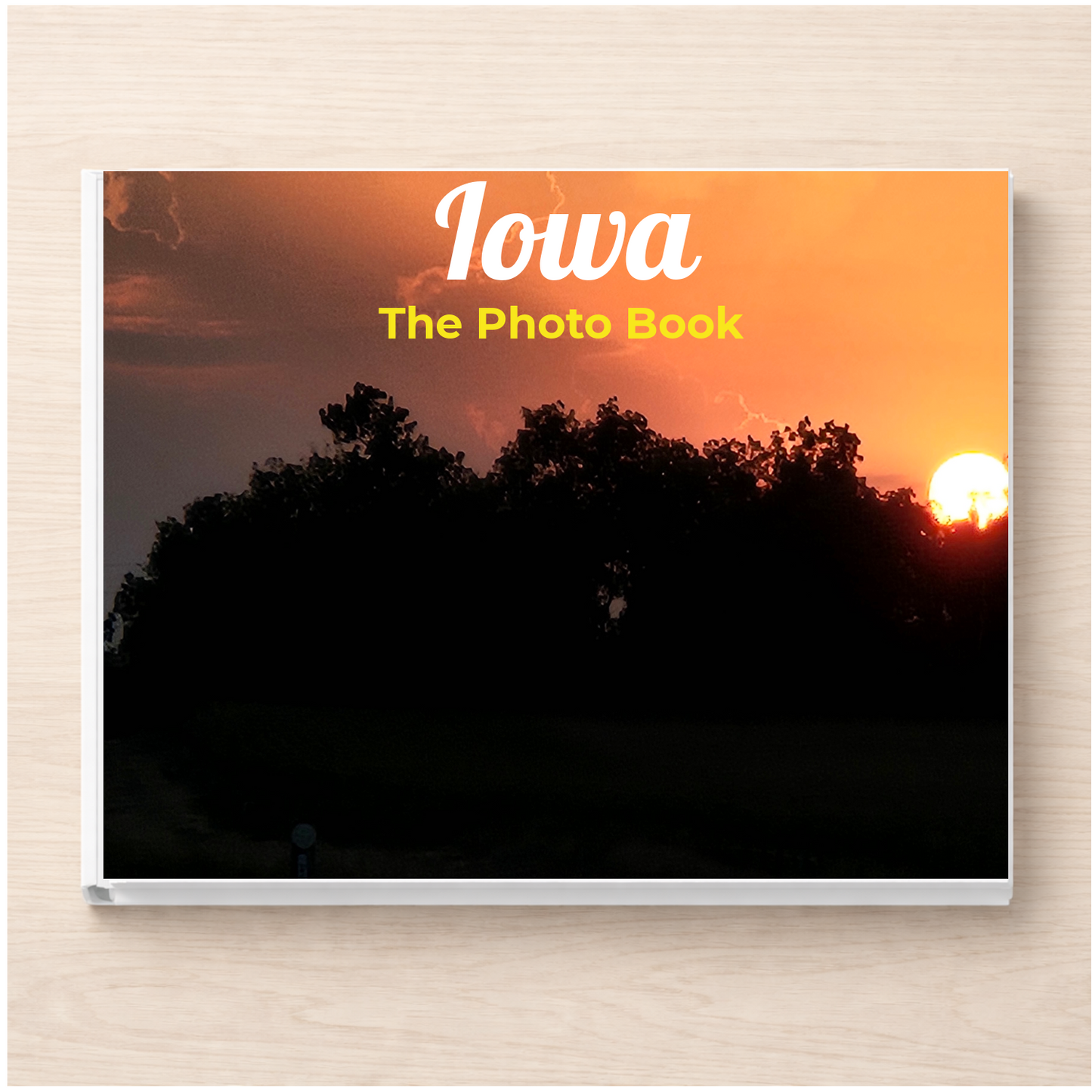 Iowa: The Photo Book