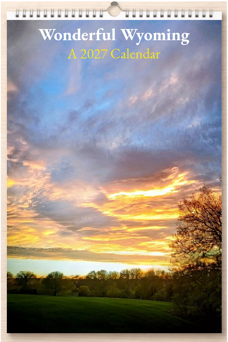 Wonderful Wyoming: A 2027 Calendar