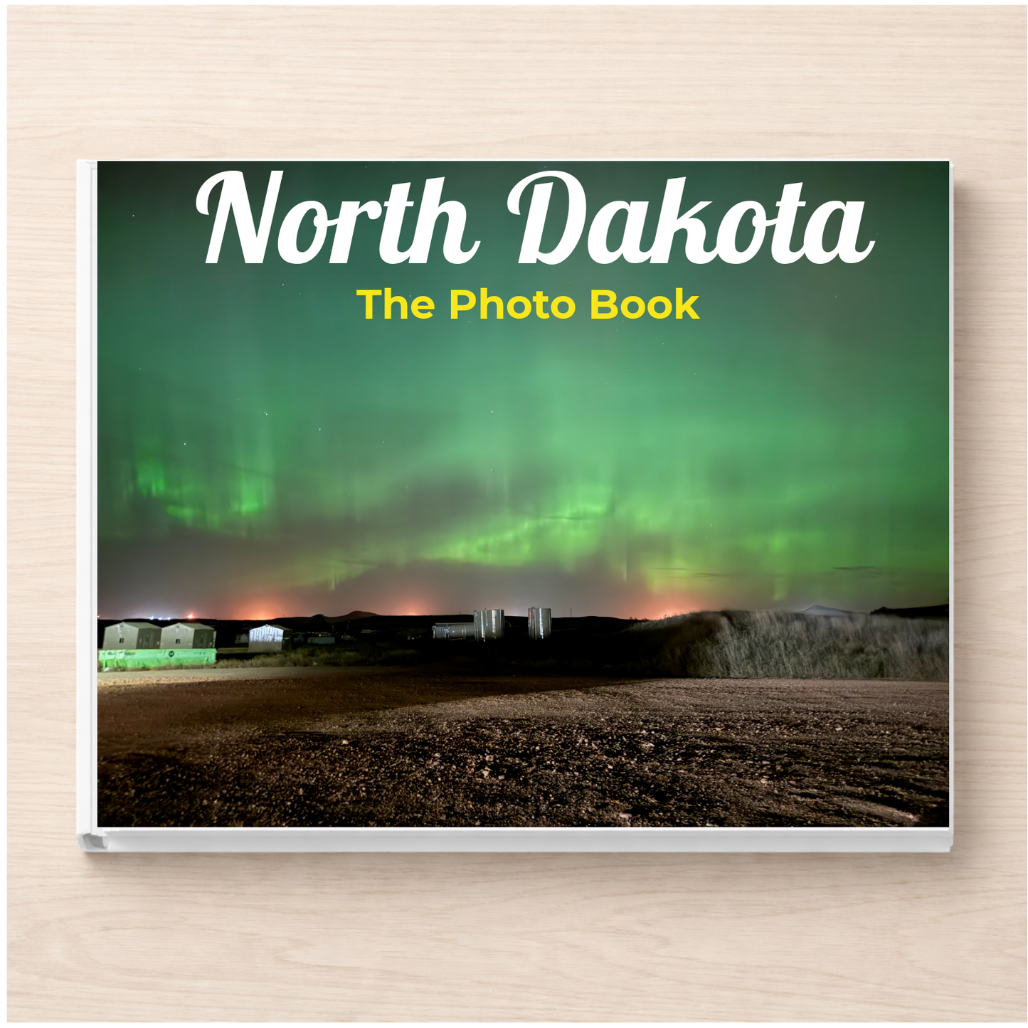 North Dakota: The Photo Book