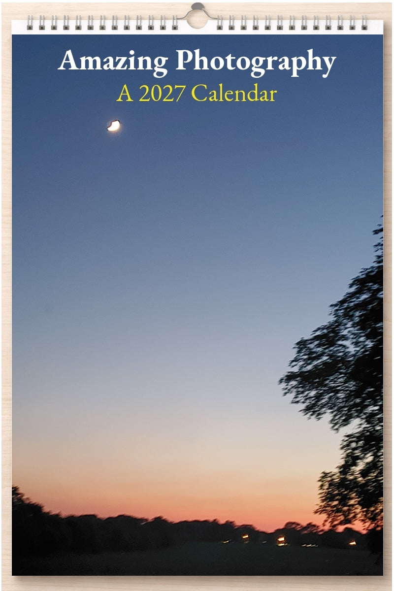 Amazing Photography: A 2027 Calendar