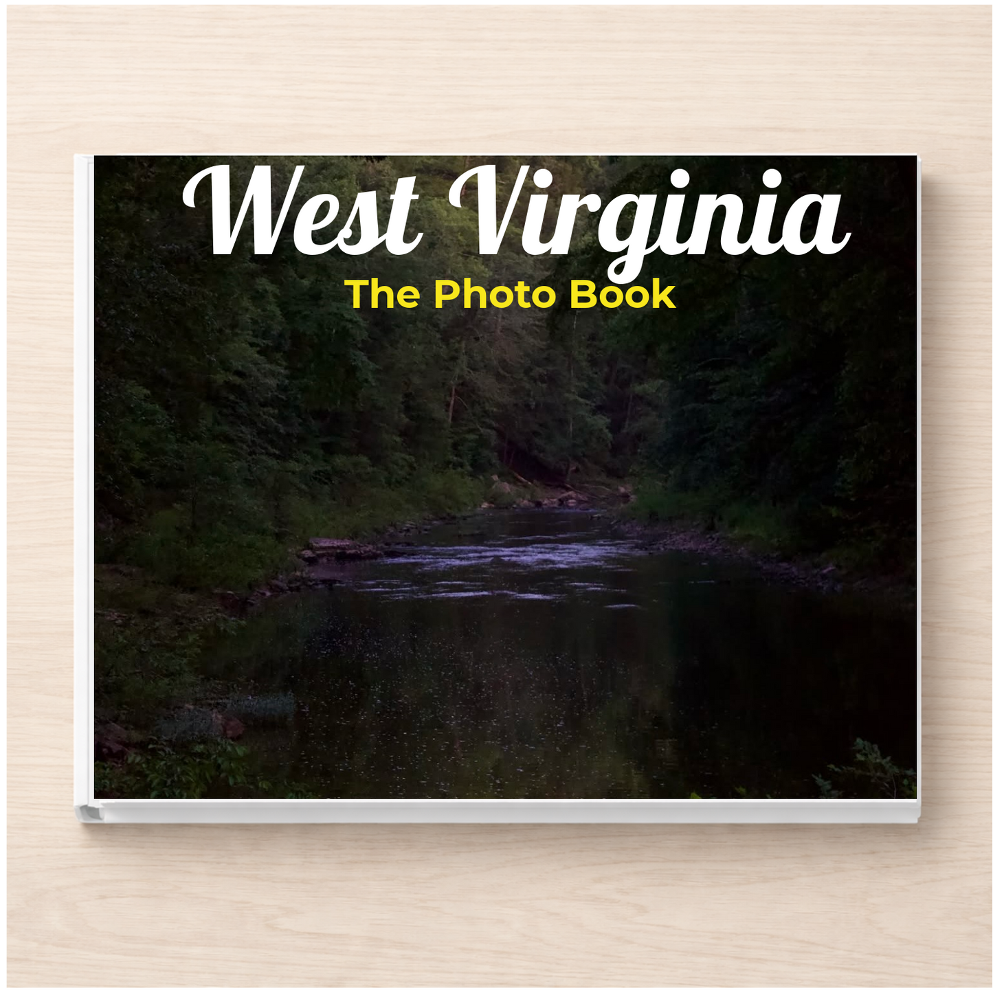 West Virginia: The Photo Book