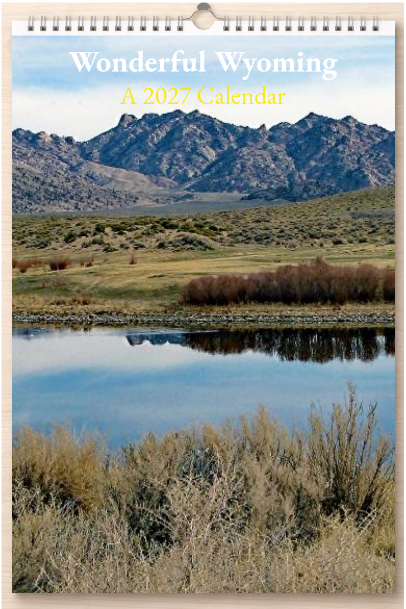 Wonderful Wyoming: A 2027 Calendar