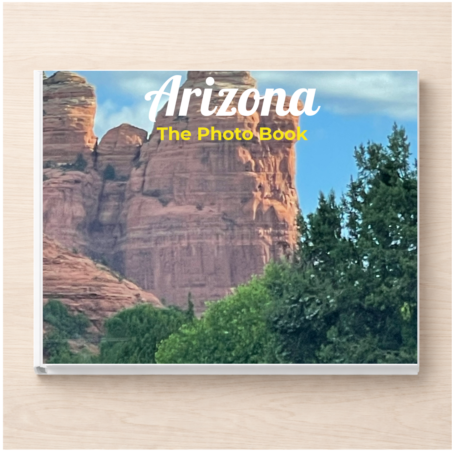 Arizona: The Photo Book