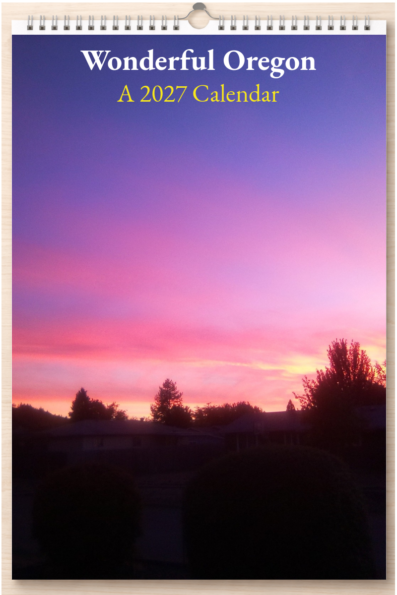 Wonderful Oregon: A 2027 Calendar