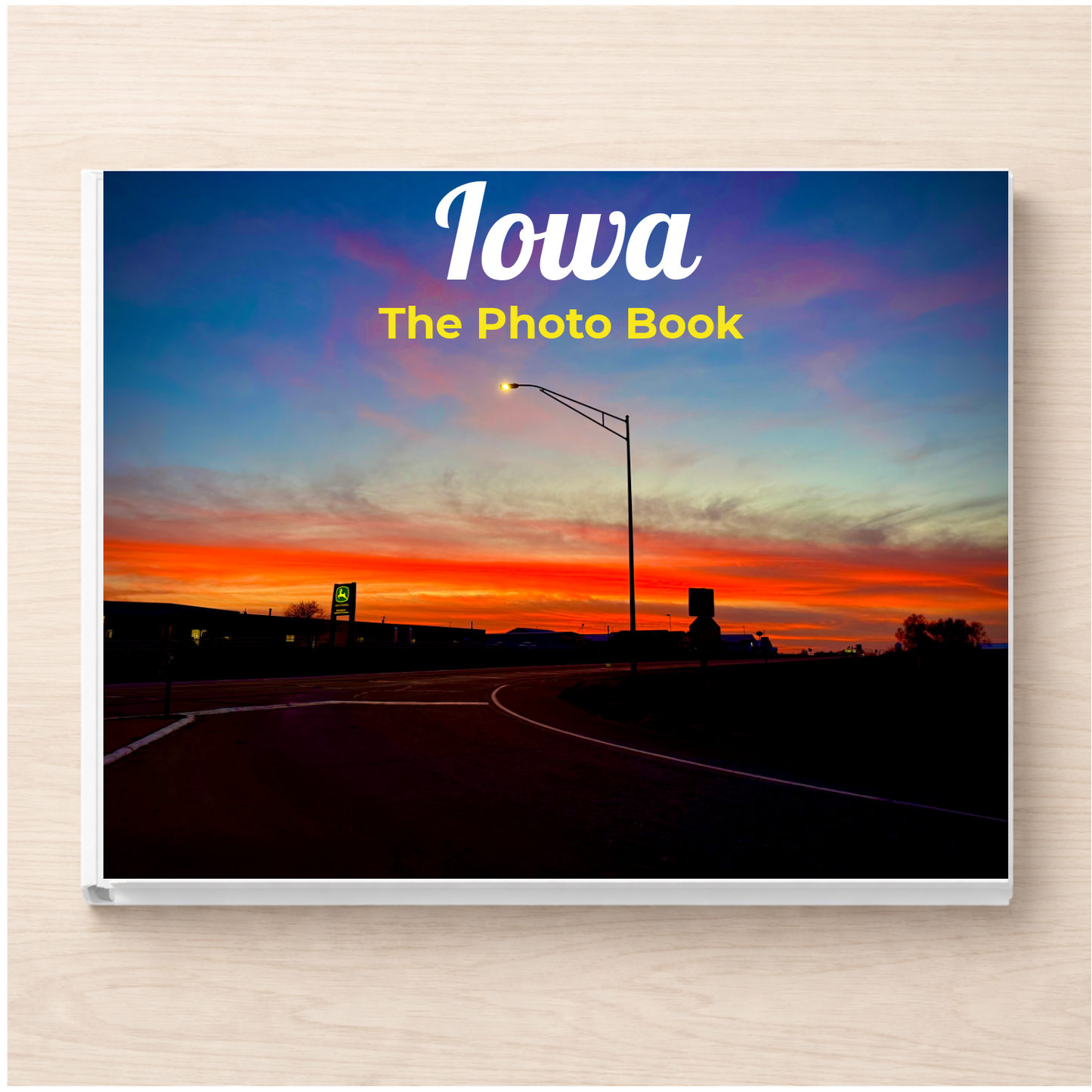 Iowa: The Photo Book