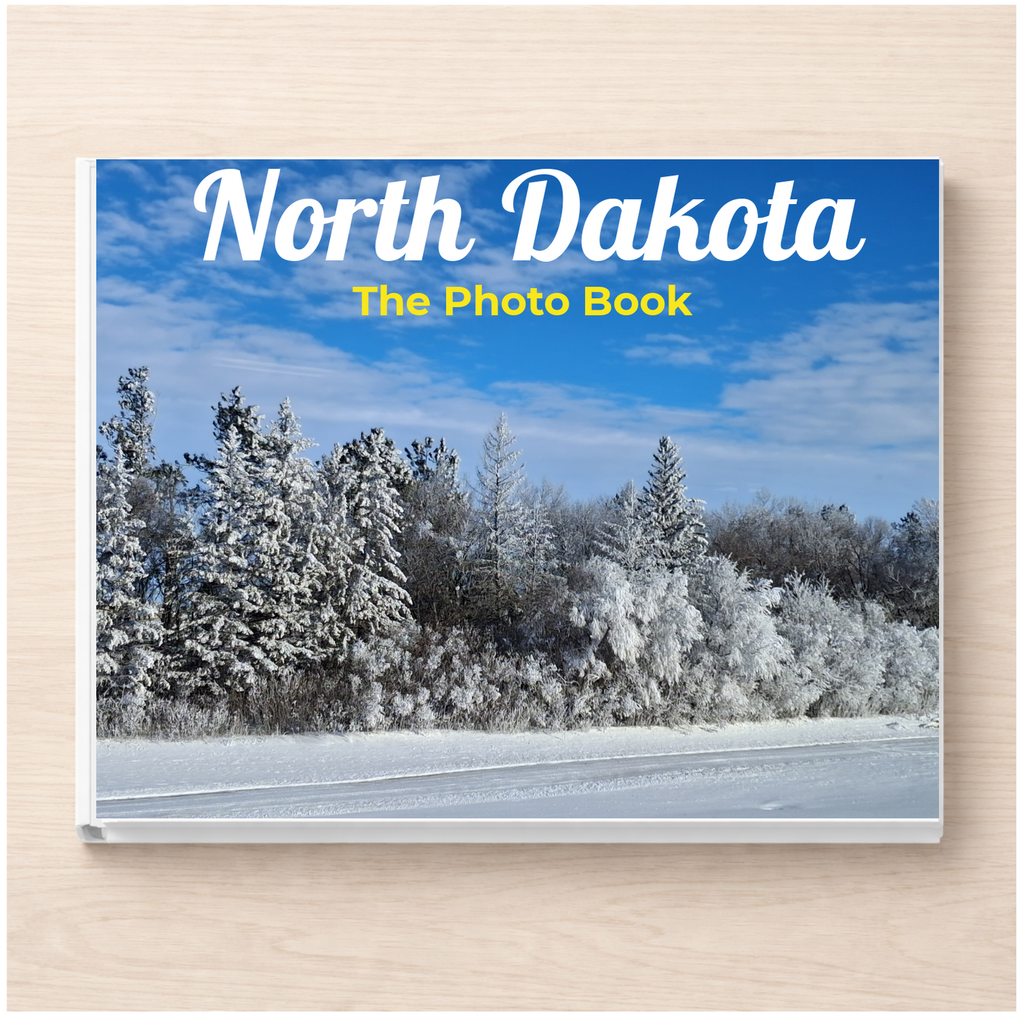 North Dakota: The Photo Book