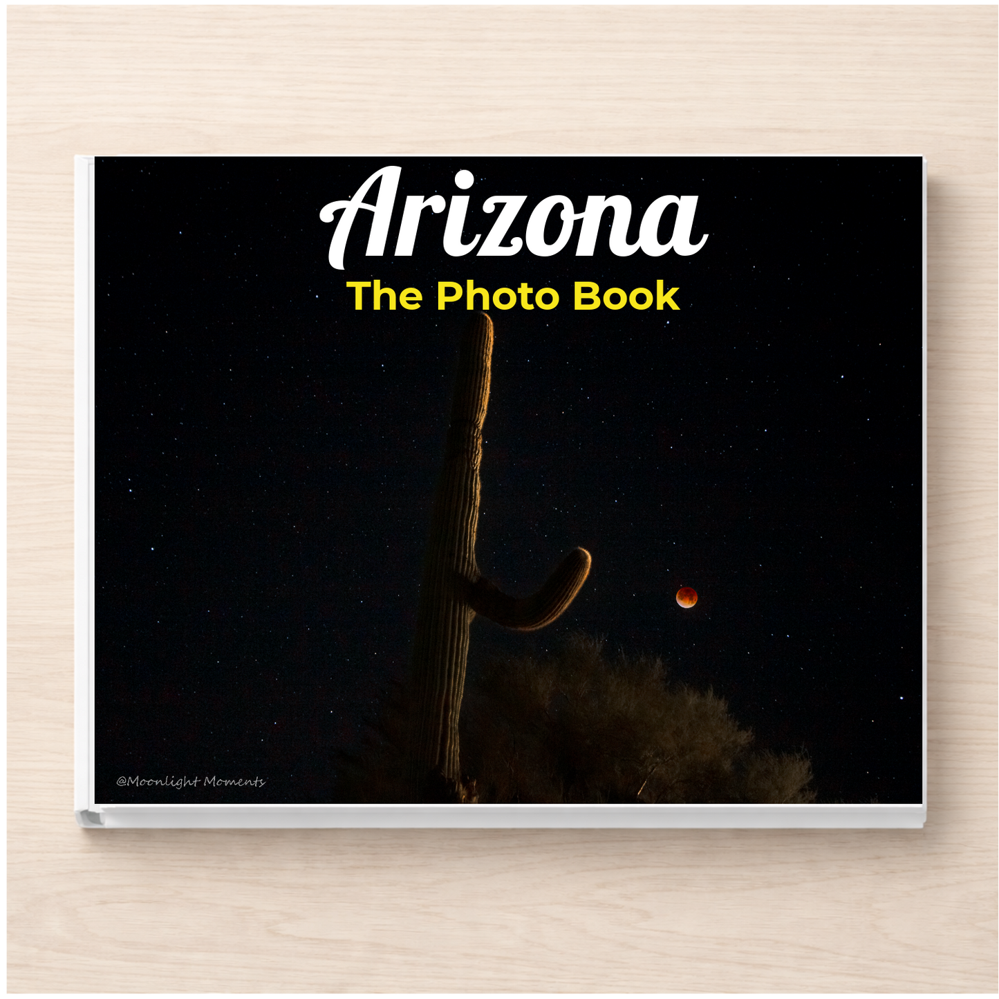 Arizona: The Photo Book