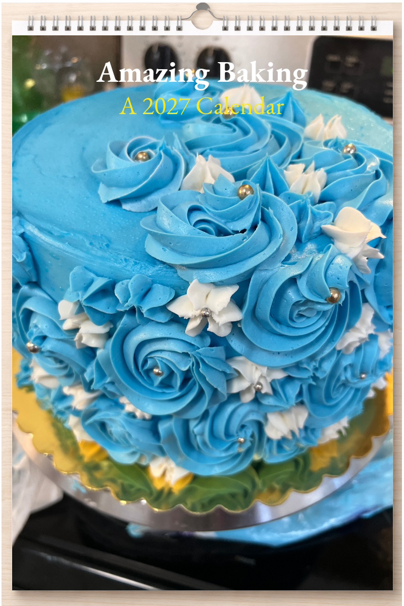 Amazing Baking: A 2027 Calendar