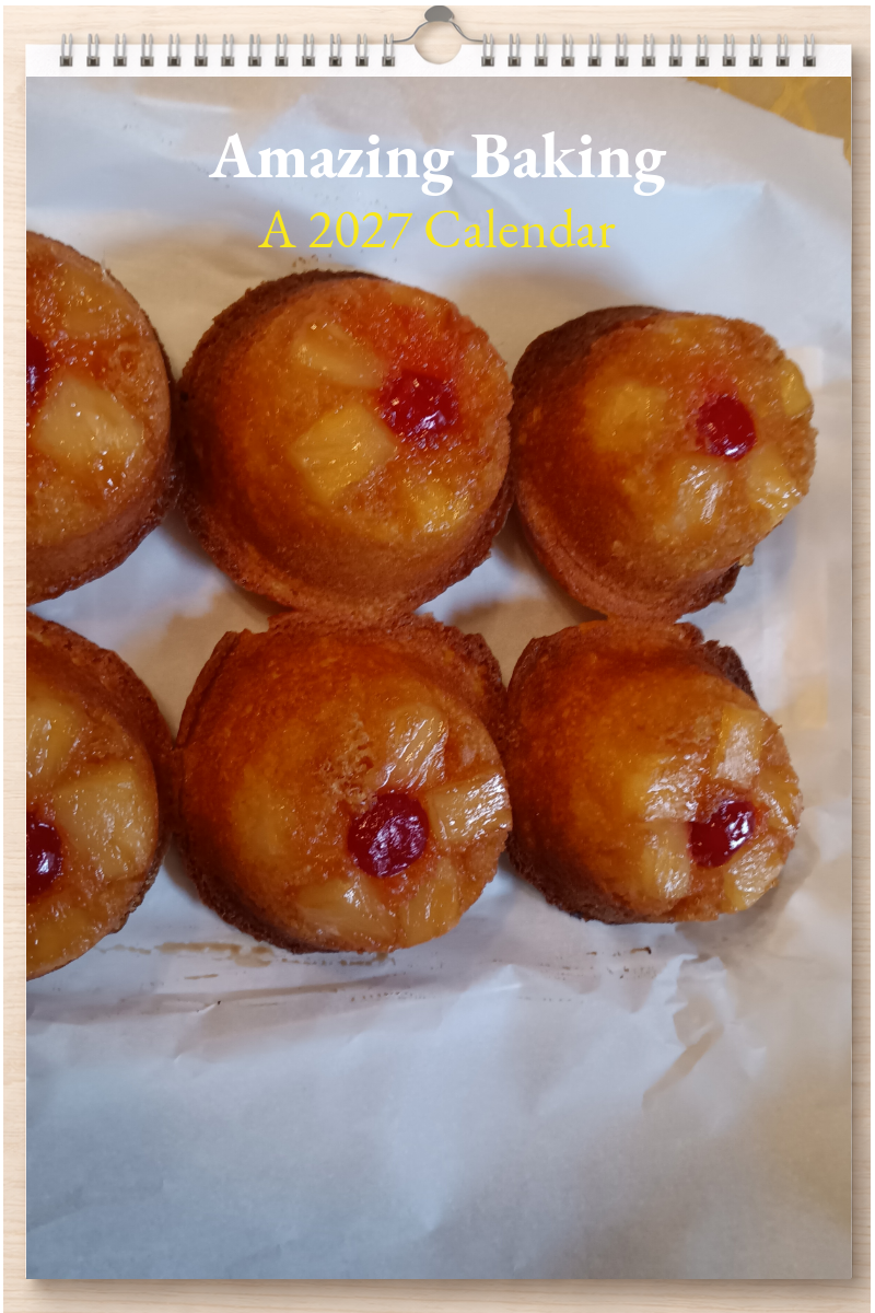 Amazing Baking: A 2027 Calendar