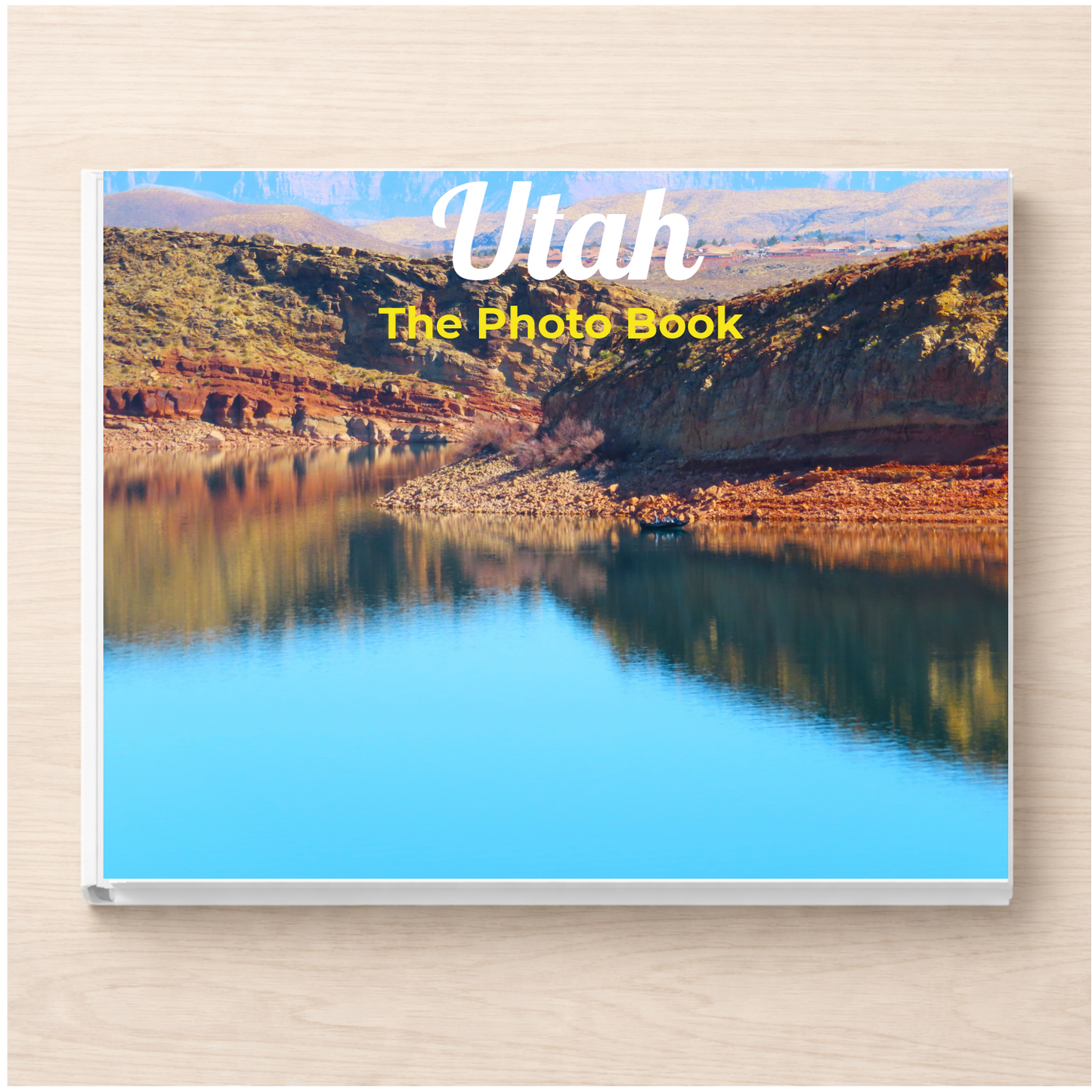 Utah: The Photo Book