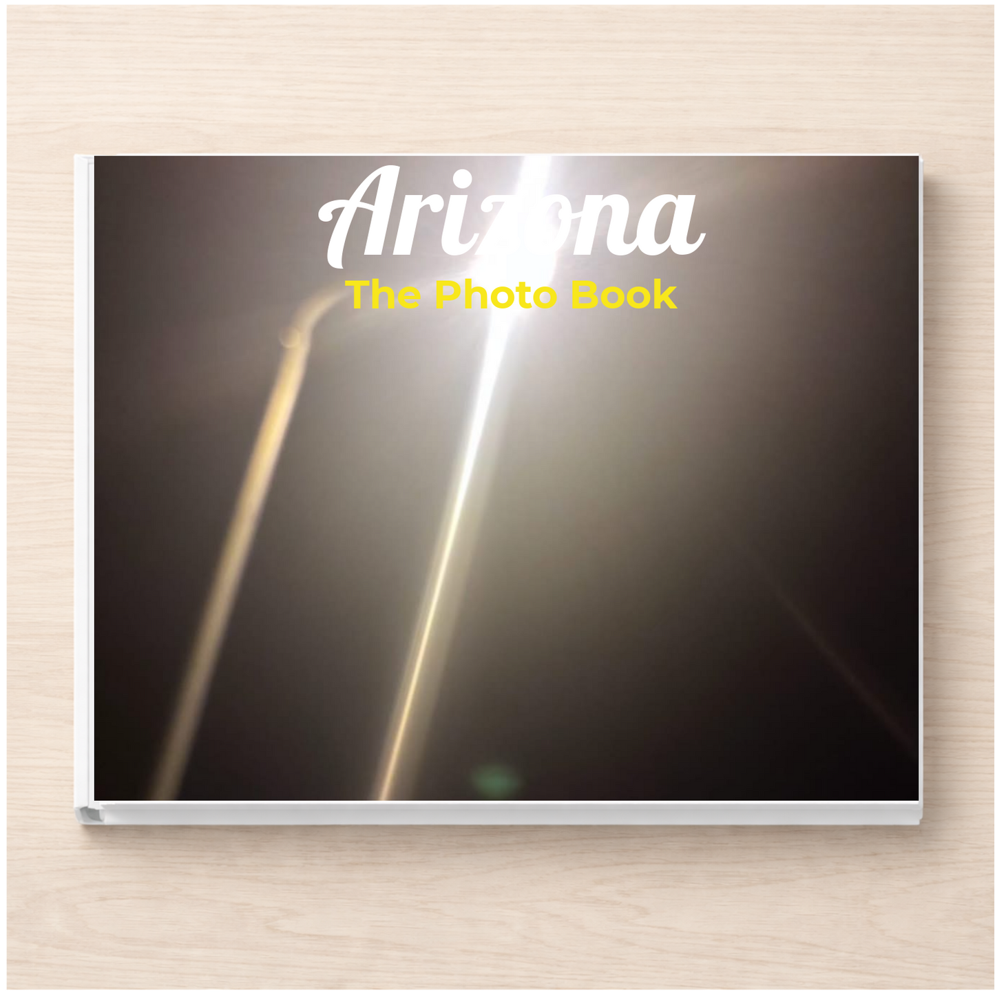 Arizona: The Photo Book
