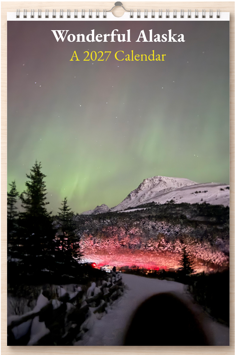 Wonderful Alaska: A 2027 Calendar