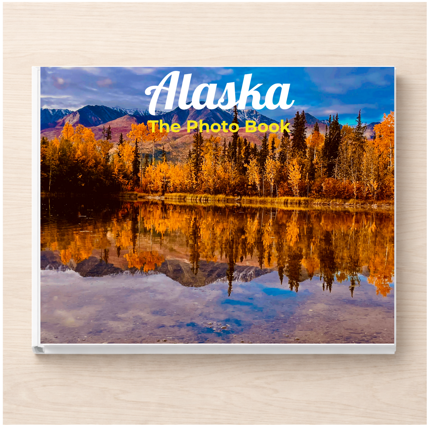 Alaska: The Photo Book