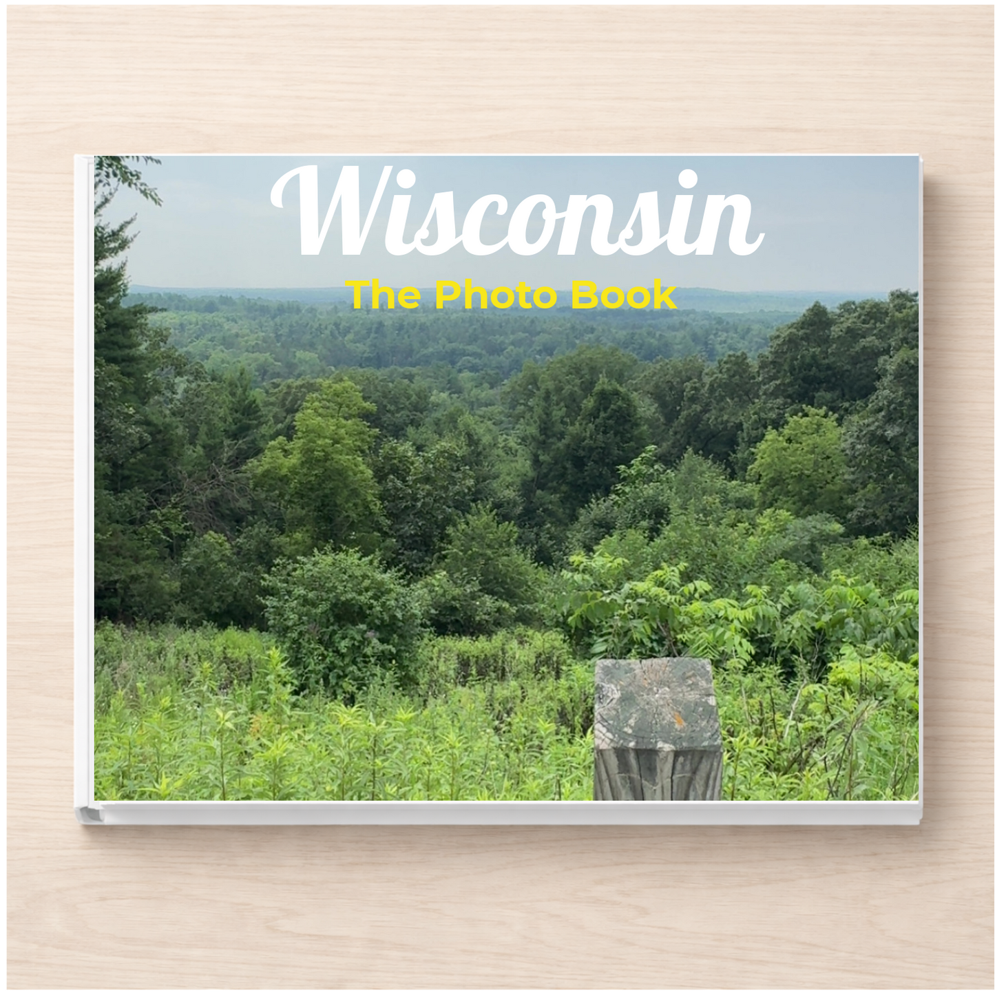 Wisconsin: The Photo Book