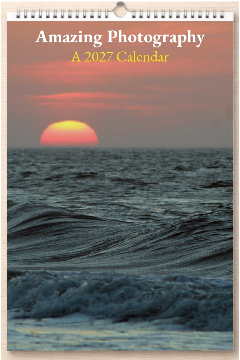 Amazing Photography: A 2027 Calendar