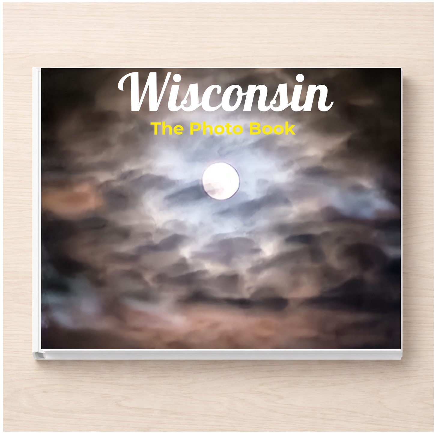 Wisconsin: The Photo Book